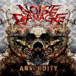Noise Damage : Absurdity
